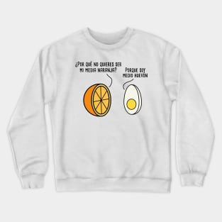 Mi Media Naranja Spanish Pun Crewneck Sweatshirt